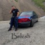 Belesh (Explicit)