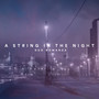 A String in the Night