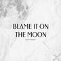 Blame It on the Moon (Rock Version)