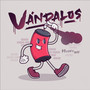 VÁNDALOS (Explicit)