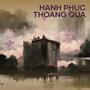 HANH PHUC THOANG QUA