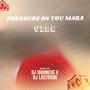 Pressure On You Mara Vibe (feat. Dj Lastborn)