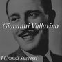 Giovanni Vallarino Sings - I Grandi Successi