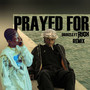 Prayed For (Ayox Remix)