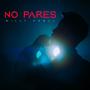 No Pares (Explicit)