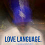 Love Language. (Explicit)