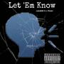 Let Em Know (feat. LeekNGB) [Explicit]