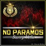 No Paramos (feat. David Rolas) [Explicit]