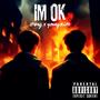 I'm ok (feat. youngscide) [Explicit]