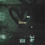 Slow (Explicit)