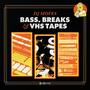 Bass, Breaks & VHS Tapes