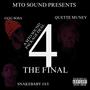 QUETTE MUNEY PRESENTS: A MTO SOUND PACKAGE DEAL 4 (THE FINAL) [Explicit]