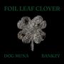 Foil Leaf Clover (Explicit)
