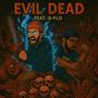Evil Dead (feat. Q-Flo)