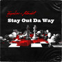 Stay Out Da Way (Explicit)