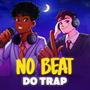 No Beat do Trap (feat. Du Oficial)