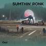 sumthin' ronk (Remastered 2024)