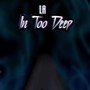 In Too Deep (Explicit)