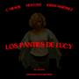 Los Panties de Lucy (feat. MUSTON3 & Johan Martinez) [Explicit]