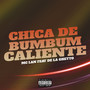 Chica de Bumbum Caliente (feat. De La Guetto) [Explicit]