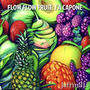 Flow Flow Fruit: J'A Capone (Explicit)