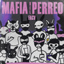 MAFIA DEL PERREO