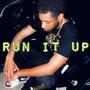 Run It Up (Explicit)