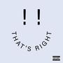 THAT'S RIGHT (feat. Bhompyx, Him Suave & Xay <3) [Explicit]