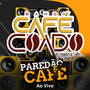 Paredão e Café (Ao Vivo) [Explicit]