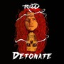 Detonate (Explicit)