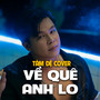 Về Quê Anh Lo (Cover)