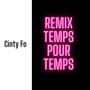 Temps pour temps (Cinty Fo Remix)