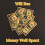 Money Well Spent (Explicit)