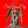 See You Cry (feat. Infinite Teezy & Mooktoven) [Explicit]