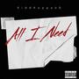 All I Need (Explicit)