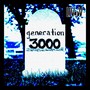 Generation 3000