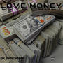 Love Money (Explicit)