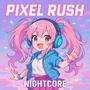 Pixel Rush (Explicit)