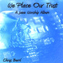 We Place Our Trust