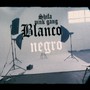 Blanco y Negro