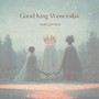 Good King Wenceslas