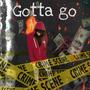 Gotta go (Explicit)