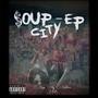 Soup City (EP) [Explicit]