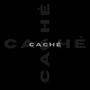 C A C H É