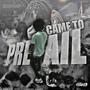 Came To Prevail (Explicit)