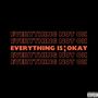 Everything Is Okay (Explicit)