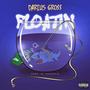 Floatin (Explicit)