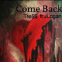 Come Back (feat. JLogan) [Explicit]