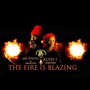 The Fire Is Blazing (feat. Kush I Krown)
