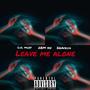 Leave Me Alone (Explicit)